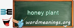 WordMeaning blackboard for honey plant